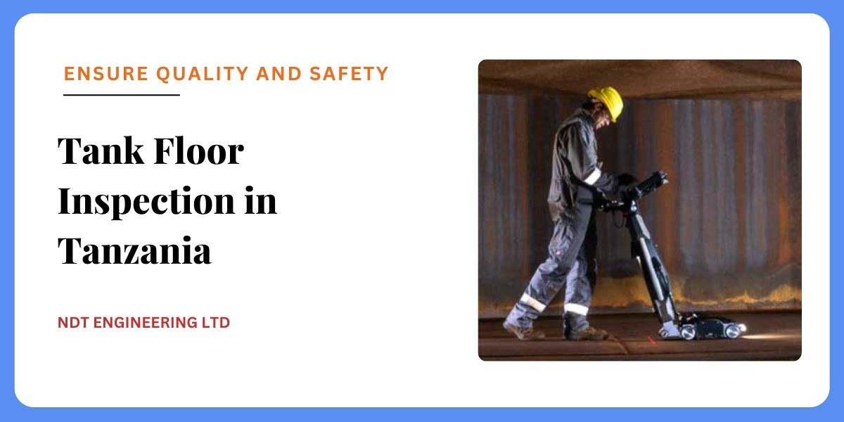 Tank Floor Inspection in Tanzania